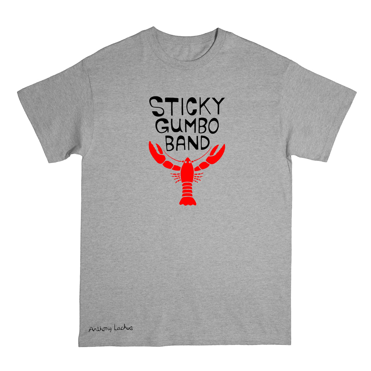 A heather gray short-sleeve t-shirt with a graphic on the chest featuring the text 'STICKY GUMBO BAND' in black above a red lobster illustration. A small 'Anthony Lachus' signature is printed near the bottom left hem.