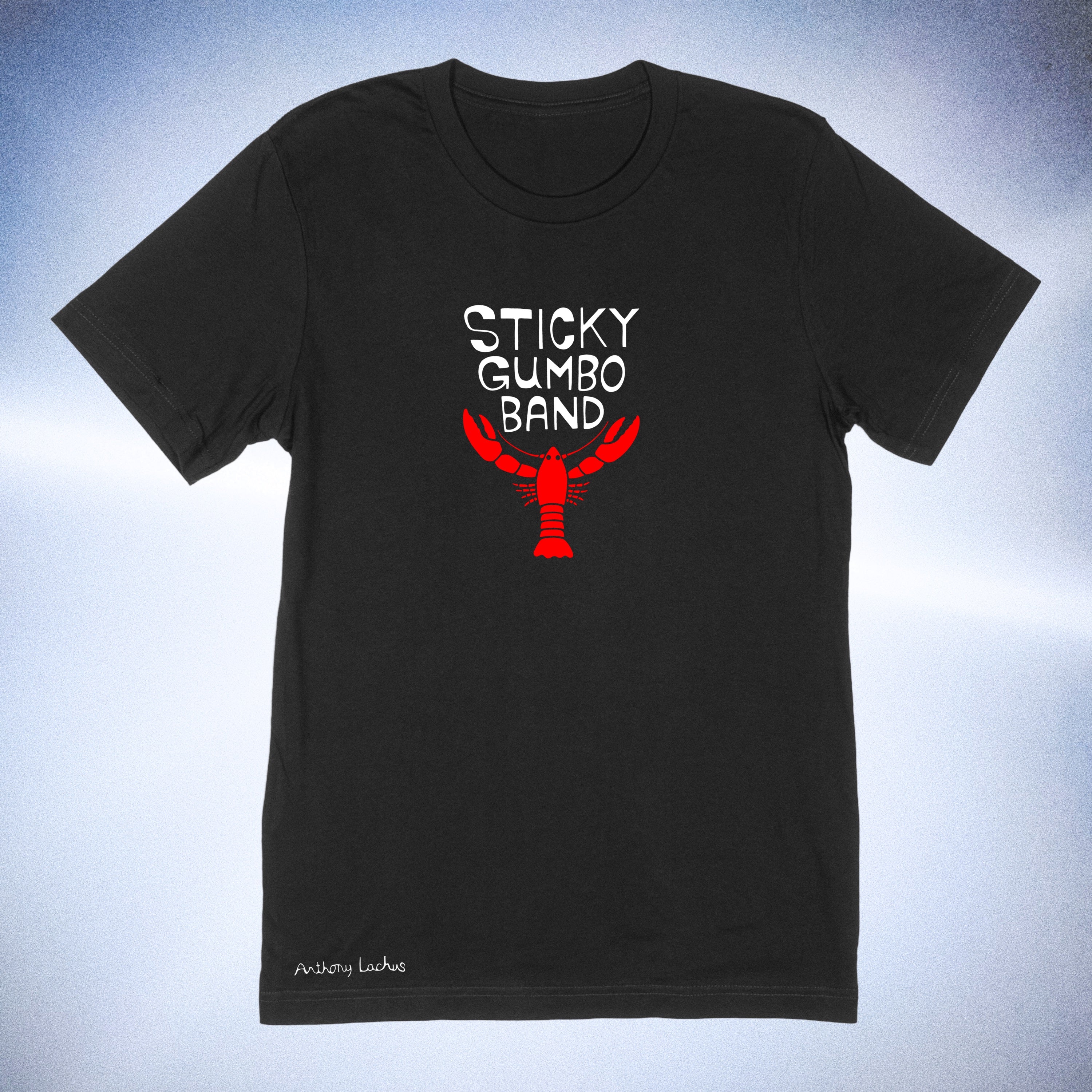 Original hand drawn design of a lobster with the sticky gumbo band text by Anthony Lachus on a premium cotton black t-shirt